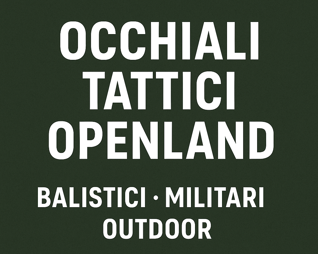 Occhiali Tattici Openland: Balistici, Militari, Outdoor
